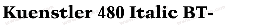Kuenstler 480 Italic BT字体转换